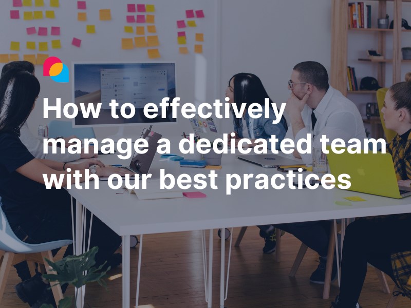 Enlab - How to manage a dedicated team effectively with our best practices